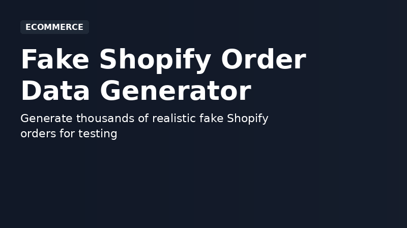 Fake Shopify Order Data Generator demo
