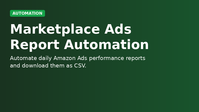 Marketplace Ads Report Automation Tool demo