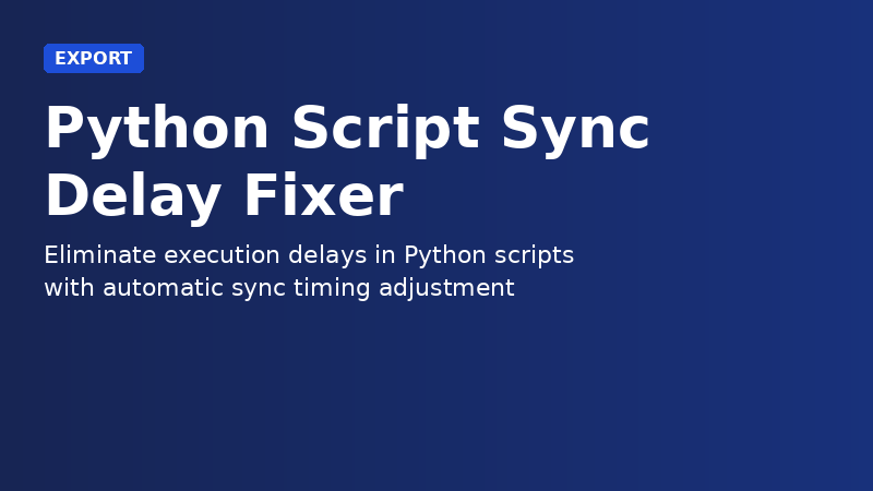 Python Script Sync Delay Fixer demo